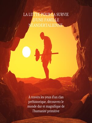 cover image of La lutte pour la survie d'une famille néandertalienne